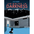 Swimming in Darkness