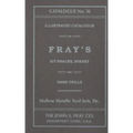 The John S. Fray Company 1911 Catalogue No. 26
