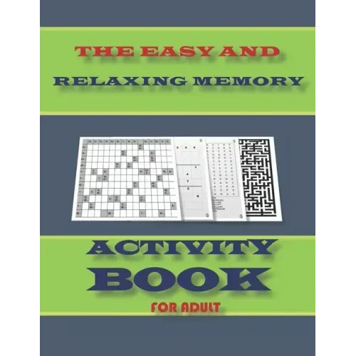 The Easy and Relaxing Memory Activity Book for Adult: word search, sudoku hard, Number searches, kakuro, and mazes 8,5"x11" 110 pages