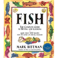 Fish: The Complete Guide to Buying and Cooking: A Seafood Cookbook