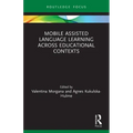 Mobile Assisted Language Learning Across Educational Contexts