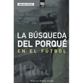 La búsqueda del porqué en el fútbol