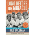 Long Before The Miracle: The Making of the New York Mets