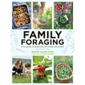 Family Foraging: A Fun Guide to Gathering and Eating Wild Plants
