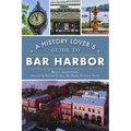 A History Lover's Guide to Bar Harbor