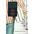 Fixing College Education: A New Curriculum for the Twenty-First Century