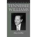 Understanding Tennessee Williams