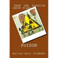 Poison: from the Elective Group Files