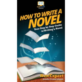 How To Write a Novel: Your Step By Step Guide To Writing a Novel