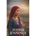 Crimson Cord: A Biblical Historical story featuring an Inspiring Woman