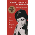 Birth Control in America: The Career of Margaret Sanger