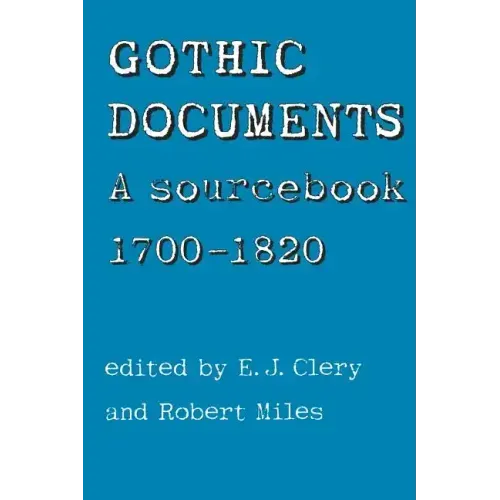 Gothic Documents: A Sourcebook 1700-18
