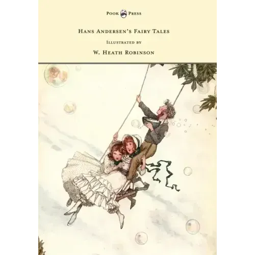 Hans Andersen's Fairy Tales - Illustrated by W. Heath Robinson