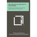 My Health Is Better In November: Thirty-Five Stories Of Hunting And Fishing In The South