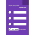 Step-by-step Guide to Google Forms