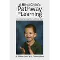 A Blind Child's Pathway to Learning: Developing Cognition Without Sight
