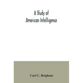 A study of American intelligence