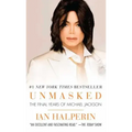 Unmasked: The Final Years of Michael Jackson