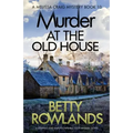 Murder at the Old House: A gripping and unputdownable cozy mystery novel