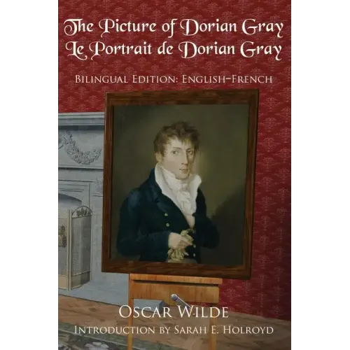 The Picture of Dorian Gray: Bilingual Edition: English-French