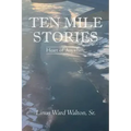 Ten Mile Stories: Heart of Anywhere