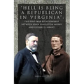 Hell Is Being Republican in Virginia: The Post-War Relationship Between John Singleton Mosby and Ulysses S. Grant