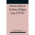 American Lectures On The History of Religions Series of 1911-1912 Astrology and religion among the Greeks and Romans