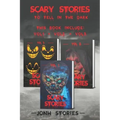 Scary stories to tell in the dark: scary tales collection. horror short stories for kids, teens and adults of all ages (Vol 1-2-3)