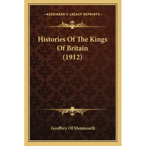Histories of the Kings of Britain (1912)