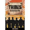 Tribes: Revelation on People Groups from Inside American Prison