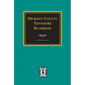 Dickson County, Tennessee Handbook.