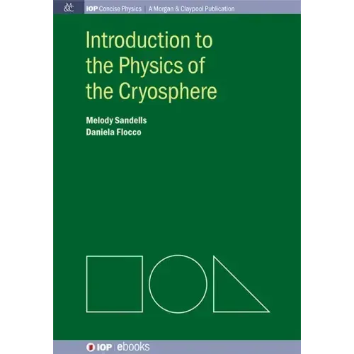 Introduction to the Physics of the Cryosphere