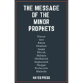 The Message of the Minor Prophets