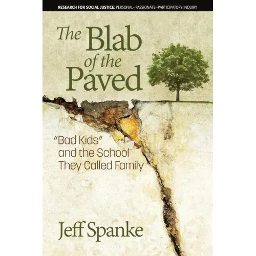 The Blab of the Paved: Bad Kids and the School They Called Family