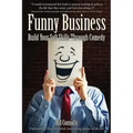 Funny Business: Build Your Soft Skills Through Comedy