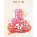 The Very Best in Women's Fashion Coloring Book