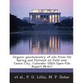 Organic Geochemistry of Oils from Oil Spring and Florence Oil Field Near Canon City, Colorado: Usgs Open-File Report 98-617