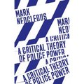 A Critical Theory of Police Power: The Fabrication of the Social Order