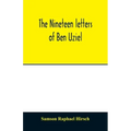 The nineteen letters of Ben Uziel, being a spiritual presentation of the principles of Judaism