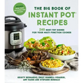 The Big Book of Instant Pot Recipes: 240 Must-Try Dishes for Your Multi-Function Cooker