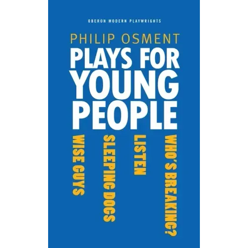Plays for Young People: Who's Breaking?, Listen, Sleeping Dogs, Wise Guys