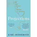 Projections: The New Science of Human Emotion