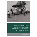 War and the Arc of Human Experience