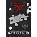 Perfect Fit: Fated Hearts Book Four
