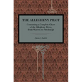 The Allegheny Pilot: Containing a Complete Chart of the Allegheny River, from Warren to Pittsburgh