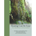 Healing Can Be Easy: How I Healed Cancer with the BodyMind
