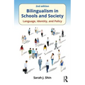 Bilingualism in Schools and Society: Language, Identity, and Policy, Second Edition