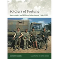 Soldiers of Fortune: Mercenaries and Military Adventurers, 1960-2020