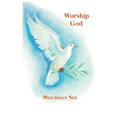 Worship God