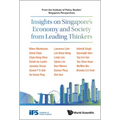 Insights on Singapore's Economy and Society from Leading Thinkers: From the Institute of Policy Studies' Singapore Perspectives